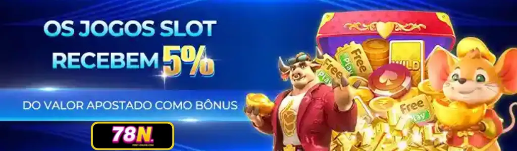 Bônus de 5% nos slots do 78N cassino